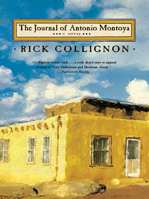 Title details for The Journal of Antonia Montoya by Rick  Collignon - Available